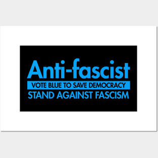 Anti-Fascist - Vote Blue to Save Democracy Posters and Art